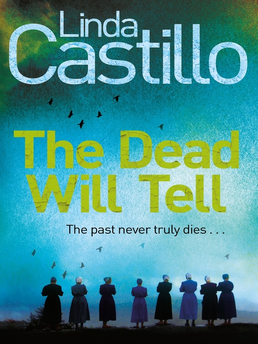 Title details for The Dead Will Tell by Linda Castillo - Available